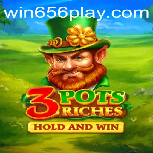 Exploring the Exciting World of 3potsRiches at WIN656.com